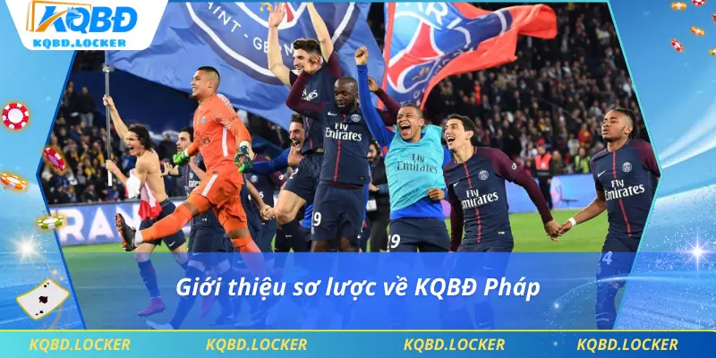 Giới thiệu sơ lược về KQBĐ Pháp